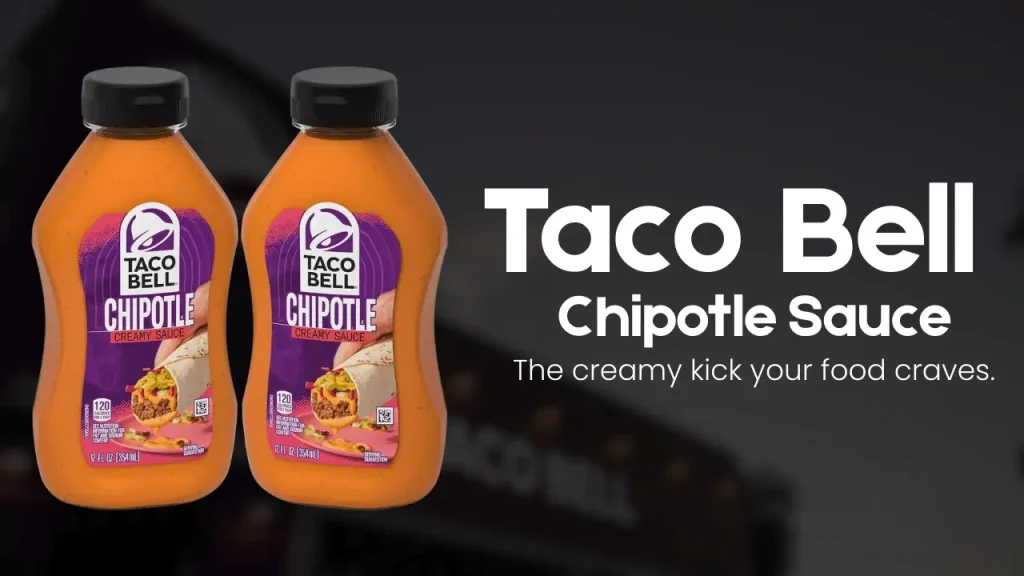 Taco Bell Chipotle Sauce